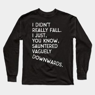 Good Omens: Sauntered Vaguely Downwards Long Sleeve T-Shirt